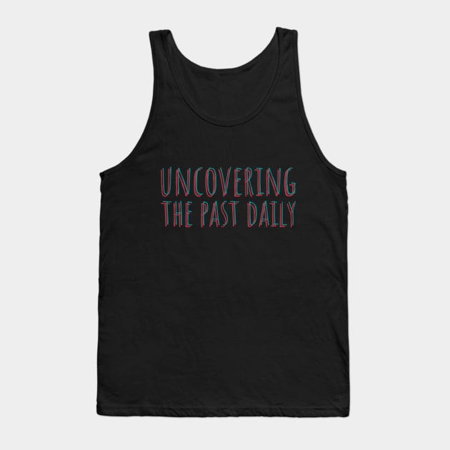 uncovering the past daily Tank Top by juinwonderland 41